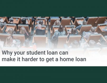 Why your student loan can make it harder to get a home loan